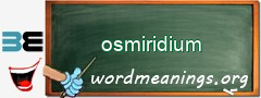 WordMeaning blackboard for osmiridium